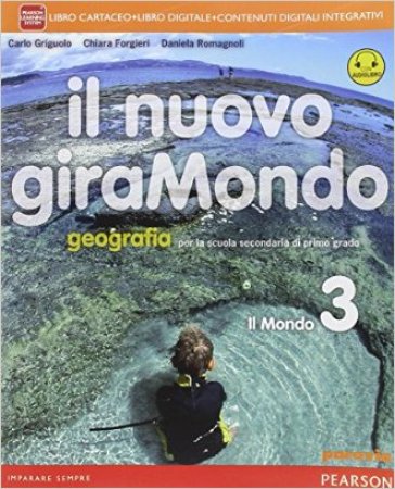 Nuovo giramondo. Per la Scuola media. Con e-book. Con espansione online. 3. - Carlo Griguolo - Daniela Romagnoli