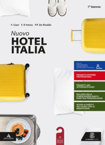 Nuovo hotel Italia. per il 1° degli Ist. professionali. Con e-book. Con espansione online. Con Libro: Aiuto allo studio - Franco Giani - Flora D