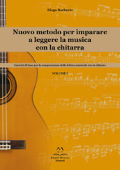 Nuovo metodo per imparare a leggere la musica con la chitarra. Esercizi di base per la comprensione della lettura musicale con la chitarra. 1.