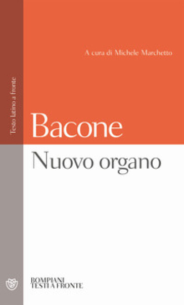 Nuovo organo. Testo latino a fronte - Francesco Bacone