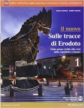 Nuovo sulle tracce di Erodoto. Per le Scuole superiori. Con e-book. Con espansione online. Vol. 1