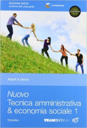 Nuovo tecnica amministrativa & economia sociale. Per le Scuole superiori. Con espansione online. 1. - Eugenio Astolfi - Luisa Venini