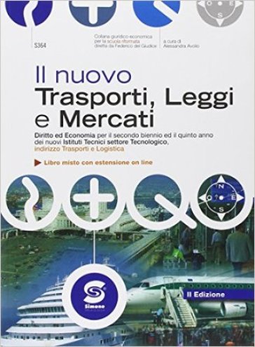 Nuovo trasporti, leggi e mercati. Con e-book. Con espansione online. Per le Scuole superiori - Alessandra Avolio