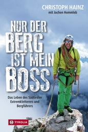 Nur der Berg ist mein Boss