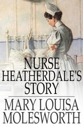 Nurse Heatherdale s Story