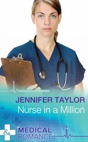 Nurse In A Million (Mills & Boon Medical) (Worlds Together, Book 2)