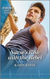 Nurse s Risk with the Rebel