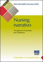 Nursing narrativo. Un approccio innovativo per l assistenza