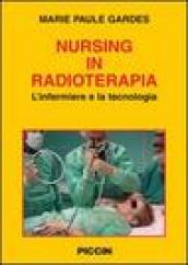 Nursing in radioterapia. L infermiere e la tecnologia