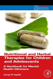 Nutritional and Herbal Therapies for Children and Adolescents