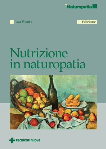 Nutrizione in naturopatia - Seconda edizione - Luca Pennisi