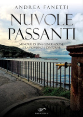 Nuvole passanti. Memorie di una generazione tra Piombino e dintorni