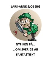 Nyfiken pa om Sverige är fantastiskt