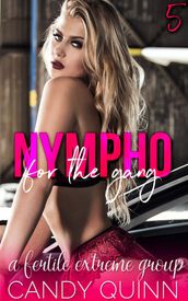 Nympho for the Gang: A Fertile Group