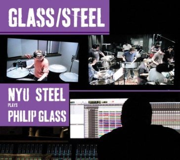Nyu steel plays philip gl - Philip Glass - Steel
