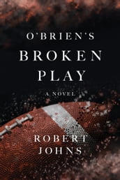 O Brien s Broken Play