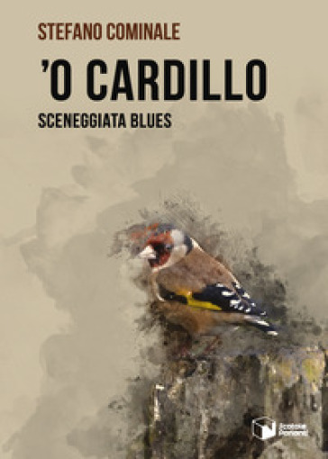 'O Cardillo. Sceneggiata blues - Stefano Cominale