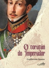 O Coração do Imperador