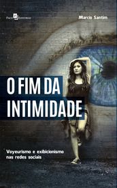 O Fim da Intimidade