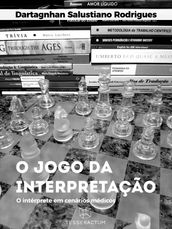 O JOGO DA INTERPRETAÇÃO