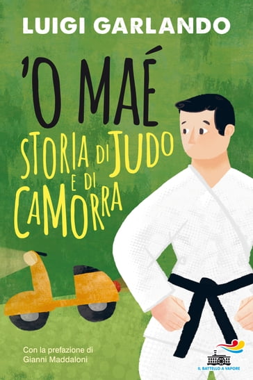 'O Mae' - Storia di Judo e di camorra - Luigi Garlando