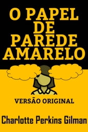 O PAPEL DE PAREDE AMARELO