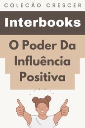 O Poder Da Influência Positiva