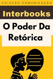 O Poder Da Retórica