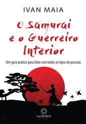 O Samurai e o Guerreiro Interior