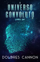 O Universo Convoluto Livro Um