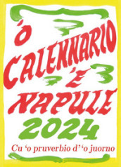  O calennario  e Napule 2024... Cu  o pruverbio d  o juorno. Con Calendario