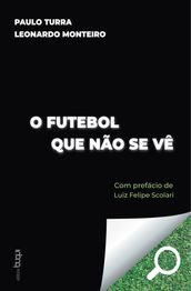 O futebol que não se vê