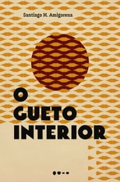 O gueto interior