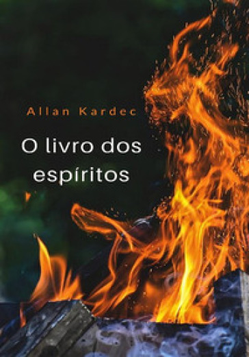 O livro dos espiritos - Allan Kardec