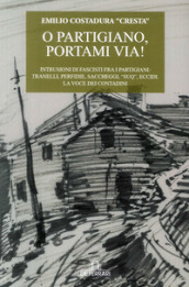 O partigiano, portami via!