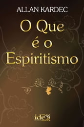 O que é o Espiritismo