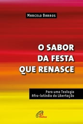 O sabor da festa que renasce