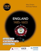 OCR A Level History: England 14851603