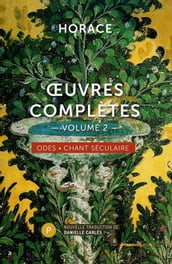 OEuvres complètes - Odes Chant séculaire