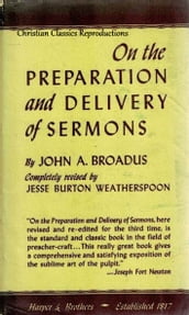ON THE PREPARATION AND DELIVERY OF SERMONS