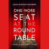 ONE MORE SEAT AT THE ROUND TABLE