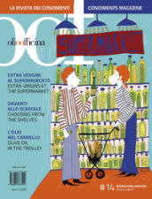 OOF International Magazine. 14: Extra vergini al supermercato. Davanti allo scaffale. L olio nel carrello. Extra-Virgins at the supermarket. Choosing from the shelves. Olive Oil in the trolley