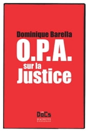 OPA SUR LA JUSTICE