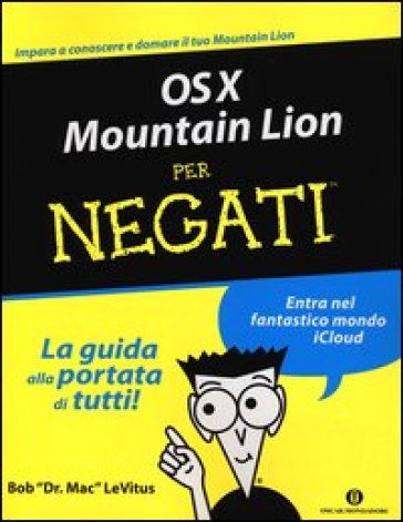 OS X Mountain Lion per negati - Bob LeVitus