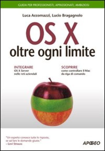 OS X oltre ogni limite. Guida completa - Luca Accomazzi | Manisteemra.org