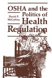 OSHA and the Politics of Health Regulation