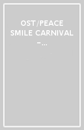 OST/PEACE & SMILE CARNIVAL - LIMITED - DVD (2 DVD)