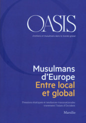 Oasis. Cristiani e musulmani nel mondo globale. Ediz. francese (2018). 28: Musulmans d