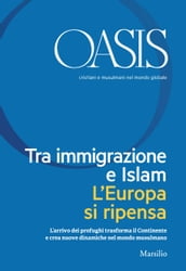 Oasis n. 24, Tra immigrazione e Islam. L Europa si ripensa