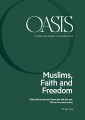 Oasis n. 26, Muslims, Faith and Freedom